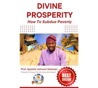Divine Prosperity: How To Subdue Poverty