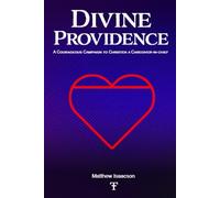 Divine Providence: A Courageous Campaign to Christen a Caregiver-In-Chief