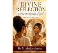 "Divine Reflection: Embracing God's Beauty Within" The Spitting Image Of God