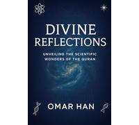 Divine Reflections: Unveiling the Scientific Wonders of the Quran