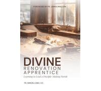 Divine Renovation Apprentice: Learning to Lead a Disciple-Making Parish
