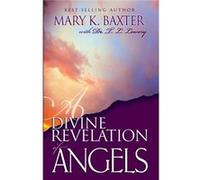 Divine Revelation of Angels by M. Baxter Mary K. Baxter, T. L. Lowery (Auteur)
