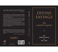 Divine Sayings: 101 Hadith Qudsi: Mishkat Al-anwar