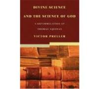 Divine Science and the Science of God: A Reformulation of Thomas Aquinas Preller, Victor (Auteur)