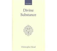 Divine Substance, Oxford Scholarly Classics Series G. C. Stead, George Christopher Stead (Auteur)
