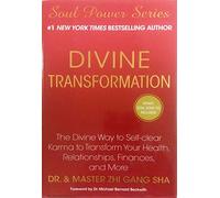 Divine Transformation: The Divine Way to Self-clear Karma to Transform Your Health, Relationships, Finances, and More