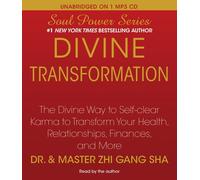 Divine Transformation: The Divine Way to Self-clear Karma to Transform Your Health, Relationships, Finances, and More
