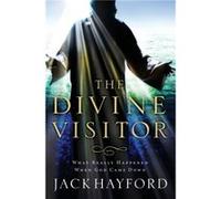 Divine Visitor by Jack W. Hayford Jack Hayford (Auteur)