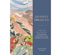 Divinely Disabled A 30-Day Devotional to Discovering God's Heart for the Disability Community - Nadia Ibrahim Mossburg - Ink & Willow - ebook (ePub) - Livre