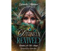 Divinely Revived: Created In His Image
