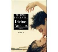 Divines amours - Michael Bracewell - Phebus - broché - Roman
