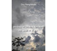 Divines et Tristes Amours en Noir et Blanc