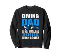 Diving Dad Just Like A Normal Dad Scuba Dive Diver Sweatshirt