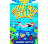 Diving into Dreams: Navigating Life’s Deepest Waters to Discover the Secret of Having Enough