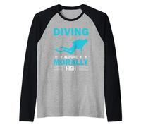 Diving Keeps Me Morally High Dive Funny Scuba Diver Manche Raglan