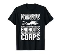 Diving Plongée Océan Plongeur Soyez Gentil Avec Un Plongeur T-Shirt