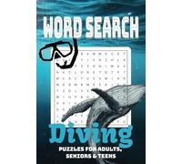 Diving Word Search Book: Dive Into Adventure: A Scuba & Snorkeling Word Search: Gear, Diving, Beaches and More | 6x9 inches, 110 pages | 50+ Puzzles ... Great gift and vacation activity