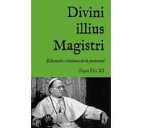 Divini illius Magistri: Encíclica sobre la educación cristiana de la juventud (1929)