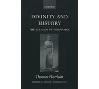 Divinity and History: The Religion of Herodotus (Oxford Classical Monographs)