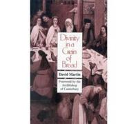 Divinity in a Grain of Bread David Martin (Auteur)