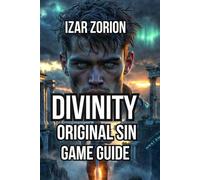 Divinity Original Sin Game Guide: Combat Synergies, Magic Mastery, and Exploration Optimization
