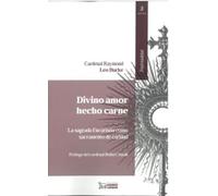 DIVINO AMOR HECHO CARNE: LA SAGRADA EUCARISTÍA COMO SACRAMENTO DE CARIDAD