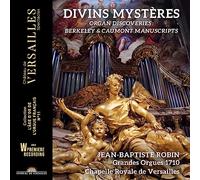 Divins Mystères. Organ Discoveries: Berkeley & Caumont Manuscripts