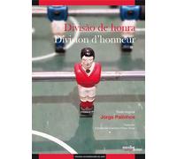 Divisão de honra / Division d'honneur Divisão de honra, Edition bilingue français-portugais - Jorge Palinhos - Presses Universitaires Du Midi - broché - Théâtre
