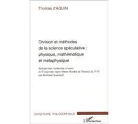 Division Et Méthodes De La Science Spéculative : Physique, Mathématique Et Métaphysique