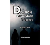 División Fantasma - Orígenes