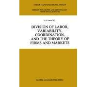Division Of Labor, Variability, Coordination, And The Theory Of Firms And Markets