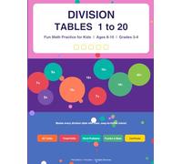 Division Tables 1 to 20: Full Color Math Workbook for Kids | Practice Pages, Timed Drills, Word Problems, Puzzles & Certificate | Ages 8-10 | Grades 3-4