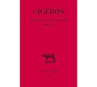 Divisions de l'Art oratoire. - Topiques Cicéron (Auteur), Henri Bornecque (Edité par)