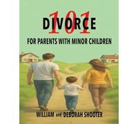 Divorce 101: For Parents with Minor Children