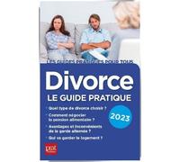 Divorce 2023 Le guide pratique - Emmanuèle Vallas-Lernez - Prat Eds - broché - Guide