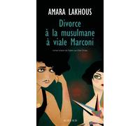 Amara Lakhous – Divorce à la musulmane à viale Marconi – trad. Elise Gruau – Actes Sud – broché