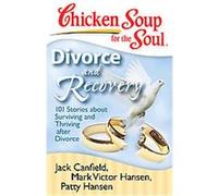 Divorce and Recovery, Chicken Soup for the Soul Series Jack Canfield, Mark Victor Hansen, Patty Hansen (Auteur)