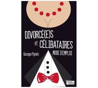 Divorcé(E)S Et Célibataires : Mode D'emploi