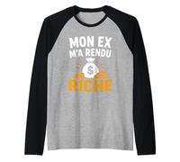 Divorce Humour Argent divorcée Fille Mon ex ma Rendu Riche Manche Raglan