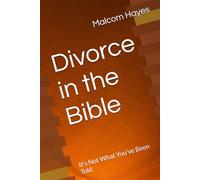 Divorce in the Bible: It's Not What You've Been Told
