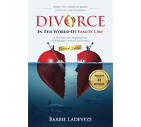 DIVORCE IN THE WORLD OF FAMILY LAW: WHAT YOU NEED TO KNOW WITHOUT AN ATTORNEY: 5 Pillars for Navigating Unhooked with Chutzpah!