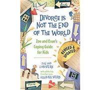 Divorce is Not the End of the World Ellen Sue Stern, Evan Stern, Zoe Stern (Auteur)