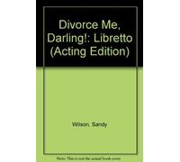 Divorce Me, Darling! - A Musical Play