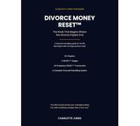 Divorce Money RESET™: The Book That Begins Where the Divorce Papers End