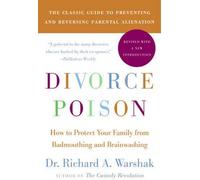 [Divorce Poison: How to Protect Your Family from Badmouthing and Brainwashing] (By: Richard A. Warshak) [published: February, 2010]