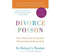 Divorce Poison – Protéger votre famille de la calomnie et du lavage de cerveau – Éd. mise à jour