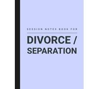 Divorce Session Notes Book For Lawyer & Attorney: Record Separation Counseling Progress