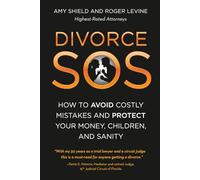 Divorce SOS: How to Avoid Costly Mistakes and Protect Your Money, Children, and Sanity