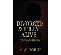 Divorced and Fully Alive