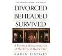 Divorced, Beheaded, Survived Karen Lindsey (Auteur)